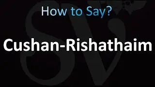How to Pronounce Cushan-Rishathaim (Correctly!)
