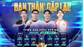 🔥 PE, Team Flash, @HEAVYgg ra trận - FFWS SEA 2025 SPRING | TUẦN 2 - NG&Agrave;Y 3 🔥