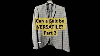 &ldquo;Can a Suit be VERSATILE?&rdquo; Part 2- Five Ways to Switch It Up | #menswear #men #mensfashion #suit