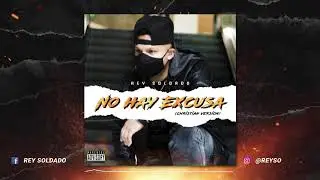 No hay Excusa - Rey Soldado (Video Lyric) Christian Version