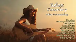 Country Harmony Nights &ndash; Relaxing Guitar Collection