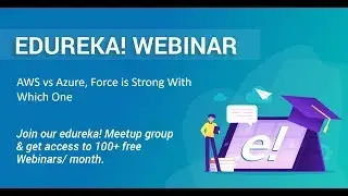Edureka Cloud Computing Webinar| AWS vs Azure, Force is Strong With Which One | Edureka Masterclass