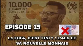 Le FCFA, C&rsquo;EST FINI ? : L&rsquo;AES ET SA NOUVELLE MONNAIE