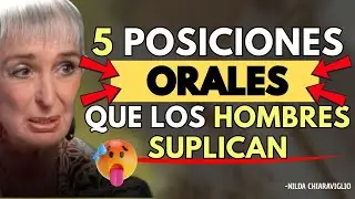 5 Posiciones ORALES que los Hombres DESEAN en Secreto | Nilda Chiaraviglio