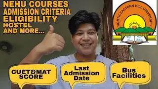 NEHU ADMISSION LAST DATE, NEHU TURA CAMPUS COURSES, ELIGIBILITY, HOSTEL AND MORE | NEHU UNIVERSITY