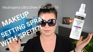 НОВЫЙ NEUTROGENA ULTRA SHEER FACE MIST SPF55 |Спрей для фиксации макияжа с SPF |Обзор и демонстрация |Солнцезащитный крем