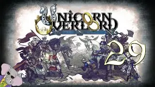 Enfin Le 5 Unit&eacute;s o/. Unicorn Overlord, Episode 29, GamePlay [Fr].
