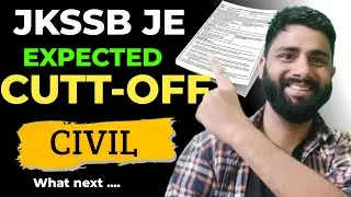 JKSSB JE CIVIL EXPECTED CUTOFF | JKSSB JE SAFE SCORE  | JKSSB JE UPCOMING VACANCIES