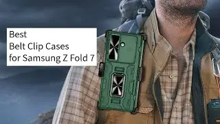 Best Cases with Belt Clip for Samsung Z Fold 7