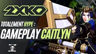2XKO: CAITLYN NOUS MONTRE SON GAMEPLAY - JE SUIS FANATIQUE