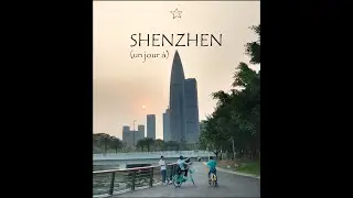 Un jour à SHENZHEN
