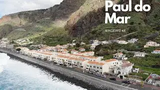 Chill Walk 4K | Paul do Mar, Madeira