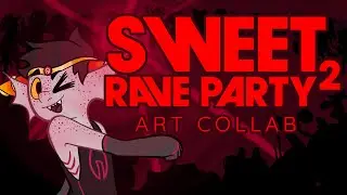 SWEET RAVE PARTY&sup2; | Art Collab