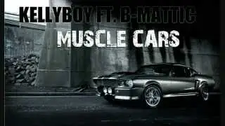 KELLYBOY FT. B-MATTIC - BIG BLOCKS (MUSCLE CARS)