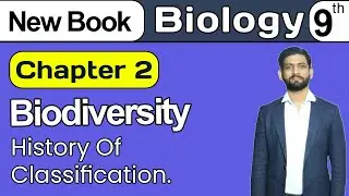 9th Class Biology Chapter 2 Biodiversity | History of Classification | 9th Biology New Book 2025