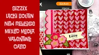 Sizzix Vicki Boutin Mixed Media Valentine Card