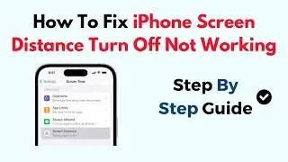 How To Fix iPhone Screen Distance Turn Off Not Working