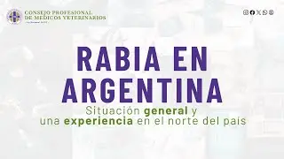 RABIA EN ARGENTINA - Situaci&oacute;n general y una experiencia en el norte del pa&iacute;s.