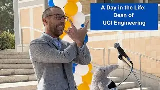Day in the Life of UCI Dean of Engineering