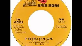 Vogues – “If We Only Have Love” (Reprise) 1969