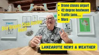 Lanzarote News & Weather (16th August 2025)