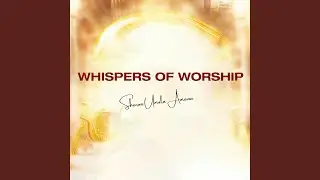 Whispers of Worship
