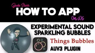 Experimental Sound Sparkling Bubbles with Things - Bubbles on iOS - How To App on iOS! - EP 829 S11