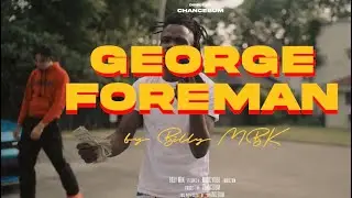 BillyMbk - George Foreman (Official Video) (Directed By: ChanceBum)