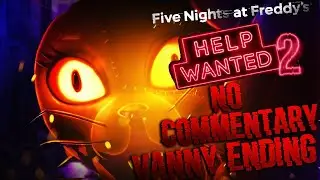 Five Nights At Freddy's Help Wanted 2 VR: Horror Gameplay - Secret Vanny Ending No Commentary