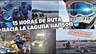 RUTA A LA LAGUNA HANSON ORGANIZADA POR BANDI2🔥💯| NOS PERDEMOS😰