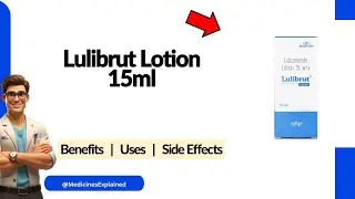Lulibrut Lotion - Uses, Side Effects & Dosage