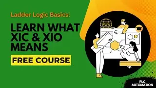Ladder Logic Basics: Understanding Normally Open & Normally Closed Contacts