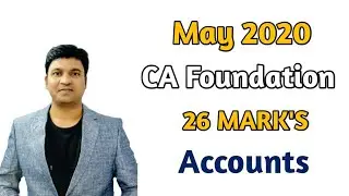 CA Foundation May 2020 Accounts 26 MARK'S