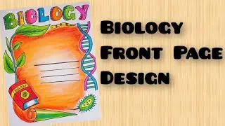 Biology Front Page Design For Project Work/Biology Project File Page Design/ Cover Page For Biology