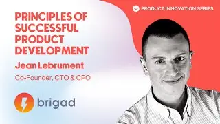 Principles of Successful Product Development - Jean Lebrument, Brigad