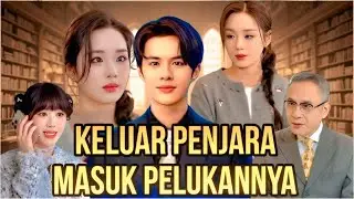 Keluar Penjara Masuk Pelukannya Drama China | Full Story Review & Ending