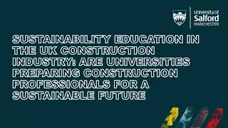SEEDS Conference 2021 - Sustainability Education in the UK construction industry - Dr Gregory Watts