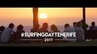 SURFING DAY TENERIFE 2017 (Official Video)