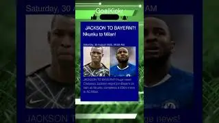 JACKSON to BAYERN?!🤯 Nkunku SHOCK Milan Move!
