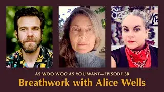 Episode 38: Breathwork with Alice Wells