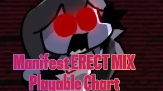 Manifest Erect Mix Playable Chart