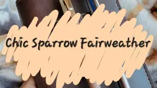 Chic Sparrow Fairweather and pen closure unboxing