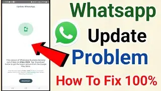 How To Fix Update Whatsapp Problem Today | Update Whatsapp Error Problem #whatsappupdate