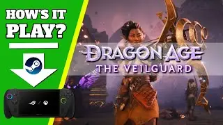 Xbox Ally X - Dragon Age: The Veilguard - Steam-версия - Как вам игра?