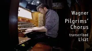 Wagner: Pilgrims' Chorus | John Challenger, Salisbury Cathedral