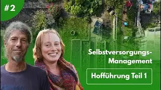 Hofführung Teil 1 | Selbstversorgungsmanagement