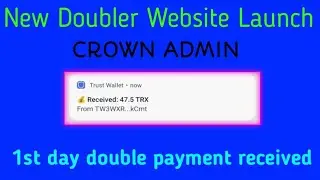1st day double payment received | CROWN ADMIN | Trx Doubler Sites