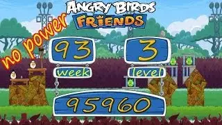 Angry Birds Friends Week 93 - week 94 Level  3 High Score 96 k no power 3 gold stars 24 feb-02 mar