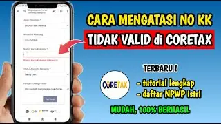 Cara Mengatasi Nomor KK Tidak Valid di Coretax | Coretax No KK Tidak Valid