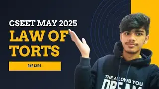 Law Of Torts | Legal Aptitude | One Shot | CSEET May 2025 | Concept + Notes | AKG |#cseet #cscourse